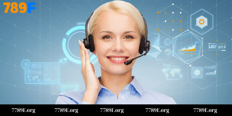 Đội ngũ hỗ trợ khách hàng tận tâm tại 789F
