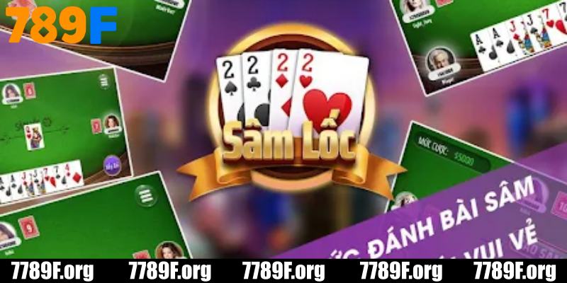 Giới thiệu tổng quan về game bài Sâm Lốc