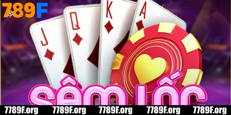 Giới thiệu về sâm lốc online tại 789F